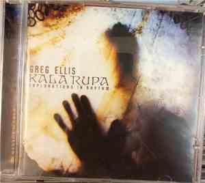 Greg Ellis - Kala Rupa: Explorations In Rhythm