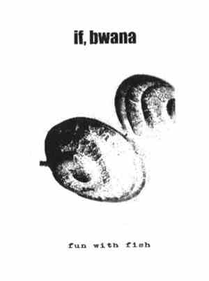 If, Bwana - Fun With Fish