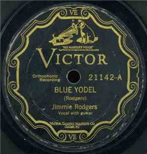 Jimmie Rodgers - Blue Yodel / Away Out On The Mountain