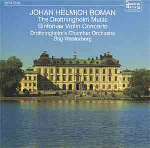 Johan Helmich Roman, Drottningholm's Chamber Orchestra, Stig Westerberg - T ...