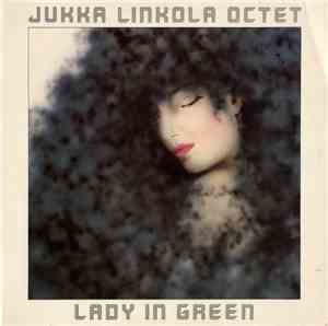 Jukka Linkola Octet - Lady In Green