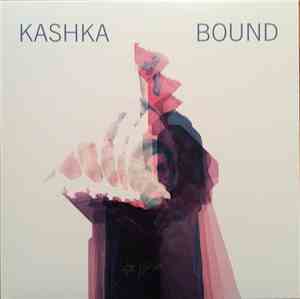 KASHKA - Bound