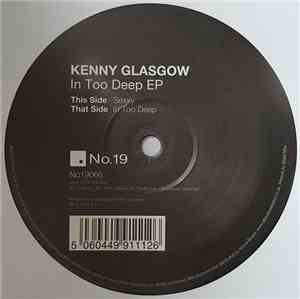 Kenny Glasgow - In Too Deep EP