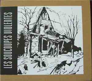 Les Soucoupes Violentes - Fort Intérieur - CD Bonus