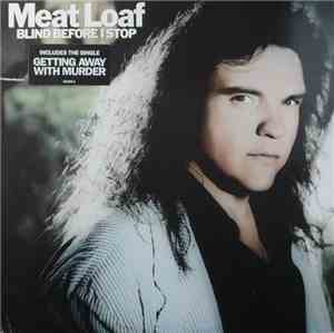 Meat Loaf - Blind Before I Stop