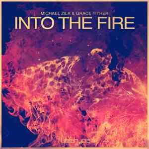 Michael Zilk & Grace Tither - Into The Fire