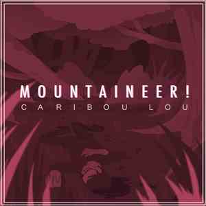 Mountaineer! - Caribou Lou