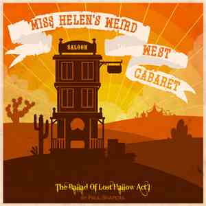 Paul Shapera - Miss Helen's Weird West Cabaret, The Ballad of Lost Hallow A ...