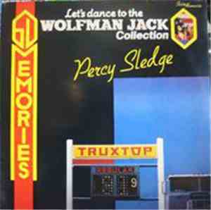 Percy Sledge -  Let's Dance To The Wolfman Jack Collection - Percy Sledge