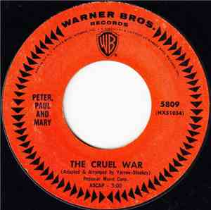 Peter, Paul And Mary - The Cruel War / Mon Vrai Destin