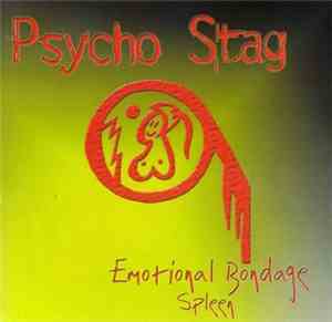 Psycho Stag - Emotional Bondage Spleen