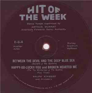 Ralph Kirbery And Orchestra - Between The Devil And The Deep Blue Sea / Hap ...