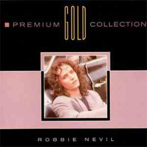 Robbie Nevil - Premium Gold Collection