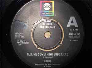 Rufus - Tell Me Something Good