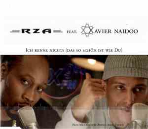 RZA Feat. Xavier Naidoo - Ich Kenne Nichts (Das So Schön Ist Wie Du)