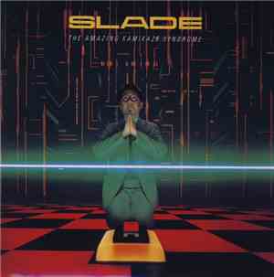 Slade - The Amazing Kamikaze Syndrome