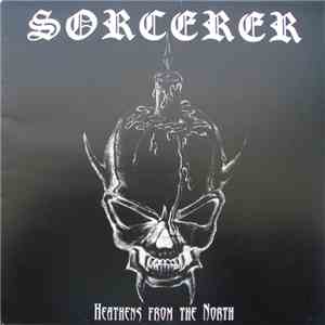 Sorcerer  - Heathens From The North