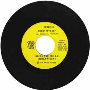 Speck And The G.H. Outlaw Gang - I Wonder About Myself / Hell Girl