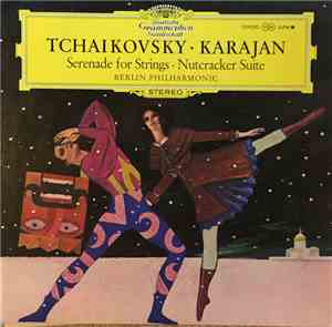 Tchaikovsky, Karajan, Berlin Philharmonic - Serenade for Strings - Nutcrack ...