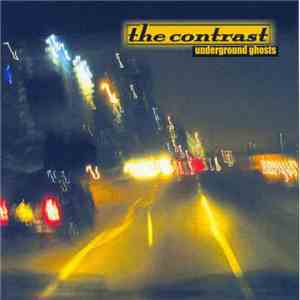 The Contrast  - Underground Ghosts