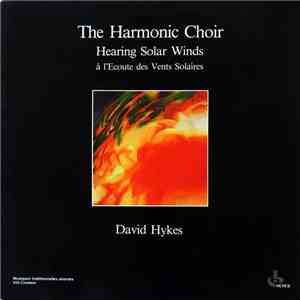 The Harmonic Choir / David Hykes - Hearing Solar Winds: À L'Ecoute Des Vent ...