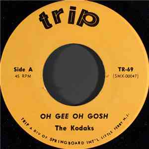 The Kodaks / The Teen Chords - Oh Gee, Oh Gosh / I'm So Happy