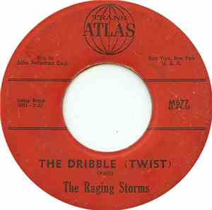 The Raging Storms - The Dribble (Twist)
