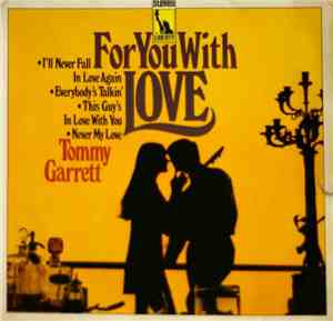 Tommy Garrett - For You With Love