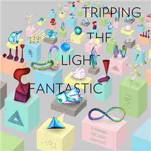 Tripping The Light Fantastic - ...Is Tripping The Light Fantastic