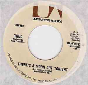 Truc - There's A Moon Out Tonight