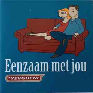 Yevgueni - Eenzaam met jou