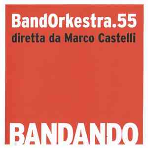 Bandorkestra.55 Directed By Marco Castelli - Bandando