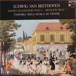Beethoven - Ensemble Bella Musica De Vienne - Danses Allemandes WoO 8 / Men ...