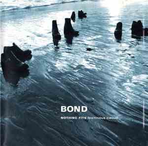 Bond  - Nothing Fits (Fictitious Circle)