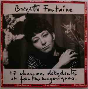 Brigitte Fontaine - 17 Chansons Décadentes Et Fantasmagoriques