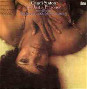 Candi Staton - I'm Just A Prisoner