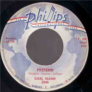 Carl Mann - Pretend / Rockin' Love