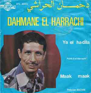 Dahmane El Harrachi - Ya El Hadjla / Maak Maak