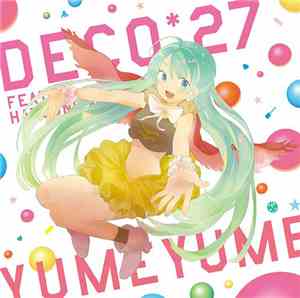 DECO27 Feat. Hatsune Miku - Yume Yume