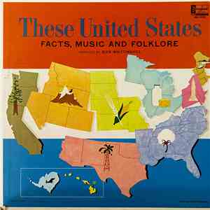 Dick Whittinghill - These United States Facts, Music And Folklore