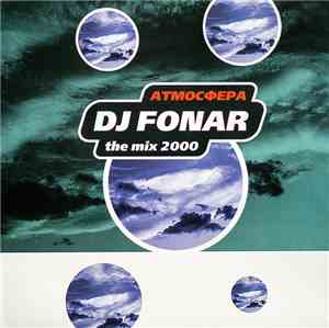 DJ Fonar - Mix 2000 Атмосфера