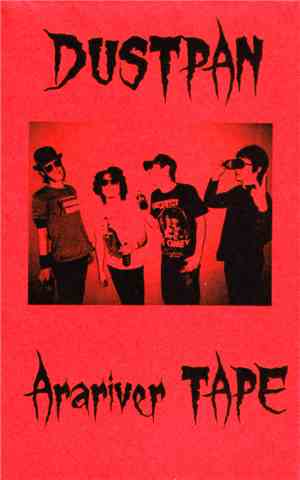 Dustpan - Arariver Tape