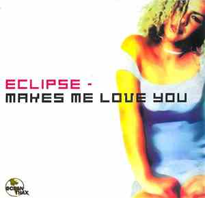Eclipse - Makes Me Love You