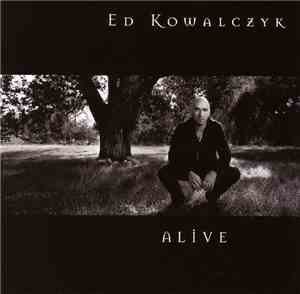 Ed Kowalczyk - Alive