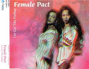 Female Pact - I've Got This Feeling