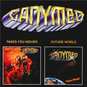 Ganymed - Takes You Higher / Future World
