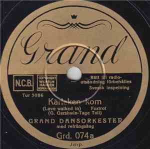 Grand Dansorkester - Kärleken Kom / Med Karlavagnen Vill Jag Fara