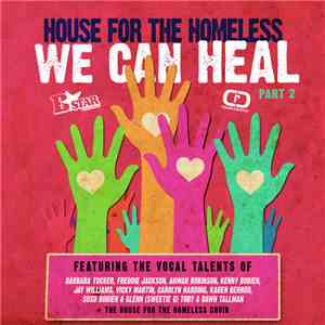 House For The Homeless - We Can Heal (Part 2)