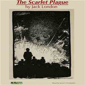 Jack London  - The Scarlet Plague