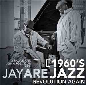 Jay Are  - The 1960's Jazz Revolution Again